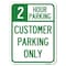Signmission 2 Hour Parking-Customer Parking Heavy-Gauge Alum Rust Proof Parking Sign, 18" x 24", A-1824-24500 A-1824-24500 - alternate 1